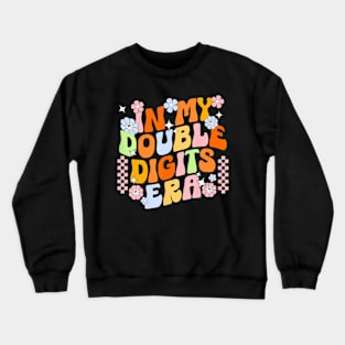 In My Double Digits Era Retro 10 Year Old 10Th Birthday Girl Crewneck Sweatshirt